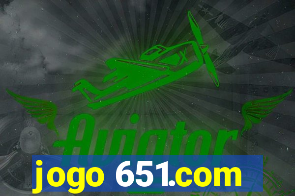 jogo 651.com