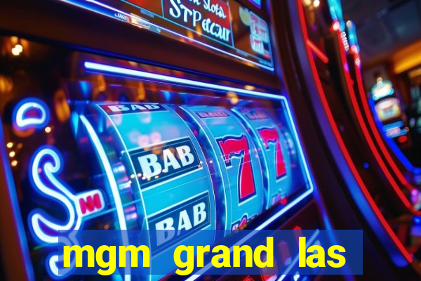 mgm grand las vegas casino