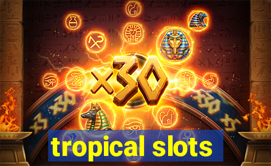 tropical slots