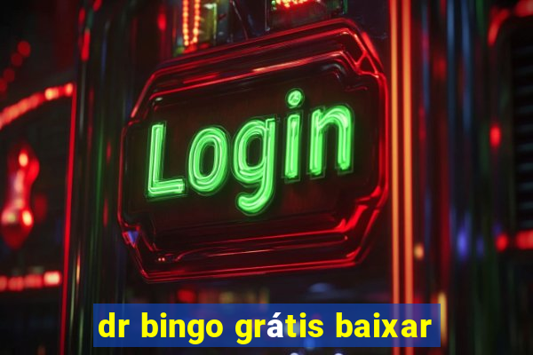 dr bingo grátis baixar