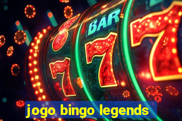 jogo bingo legends