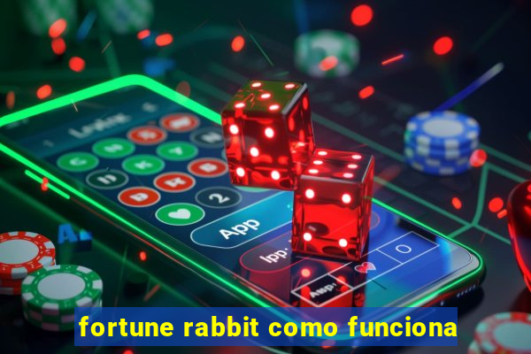 fortune rabbit como funciona