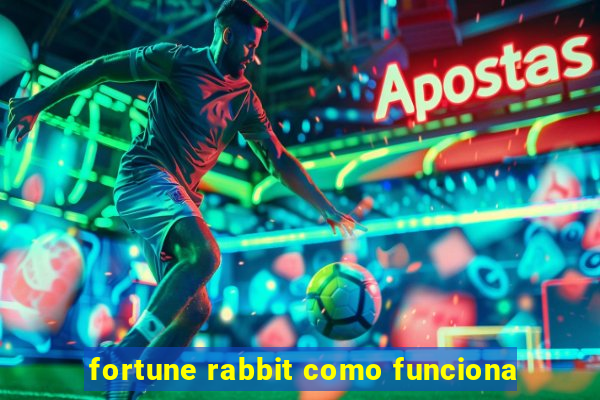 fortune rabbit como funciona