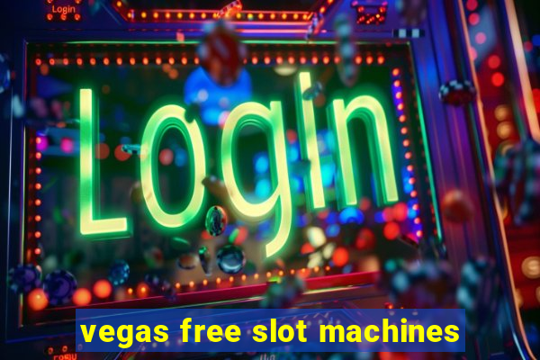 vegas free slot machines