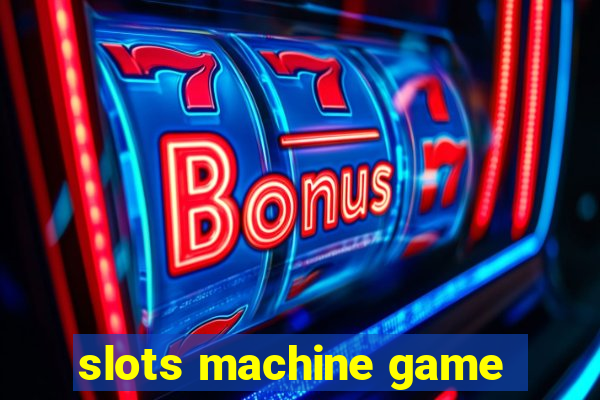 slots machine game