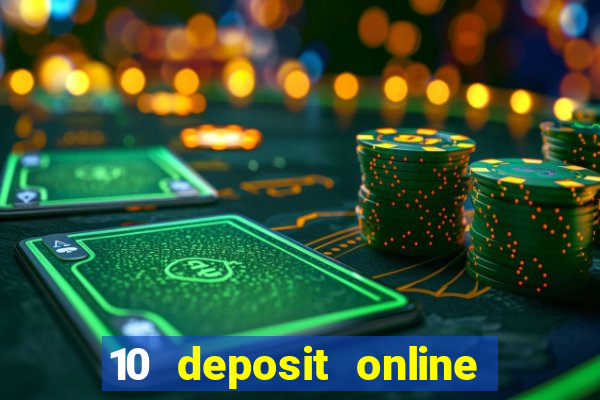 10 deposit online casino australia