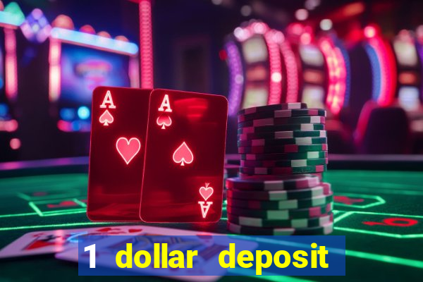 1 dollar deposit online casino usa