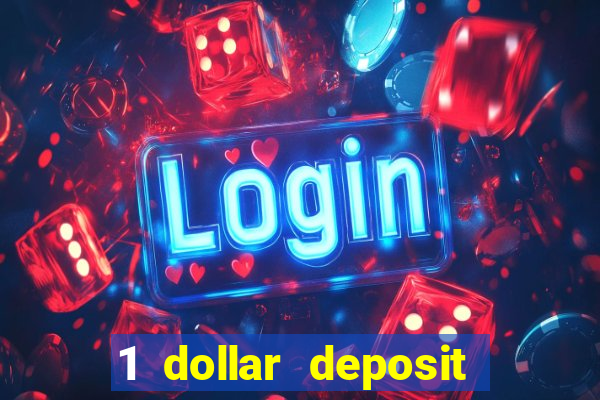 1 dollar deposit online casino usa