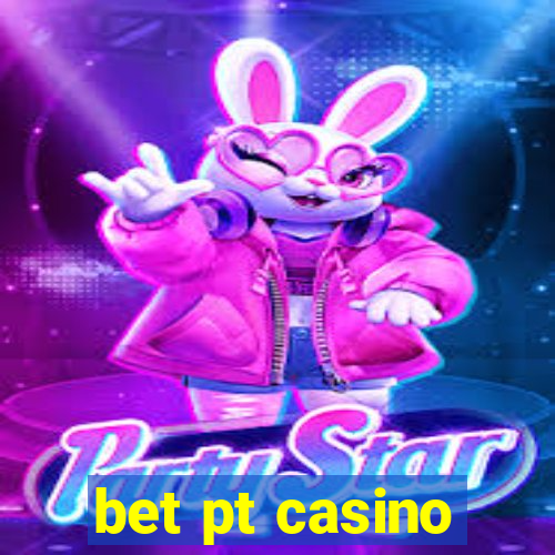 bet pt casino