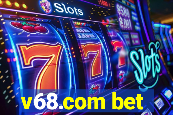 v68.com bet