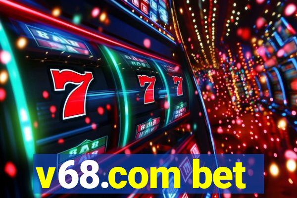 v68.com bet