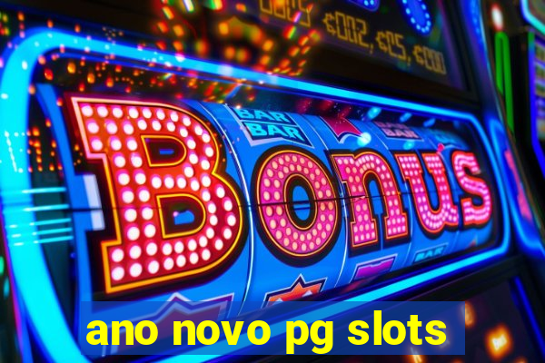 ano novo pg slots