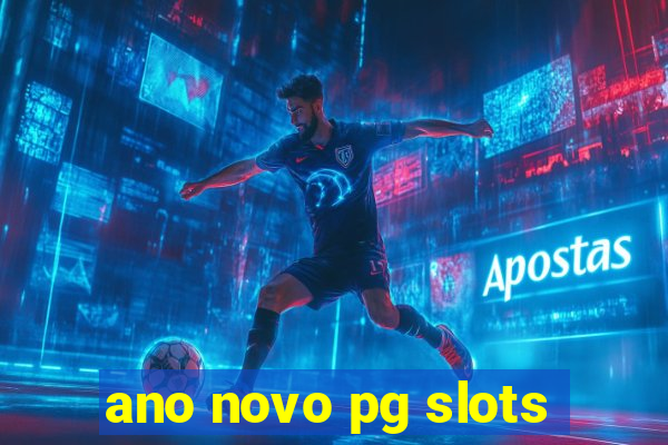 ano novo pg slots