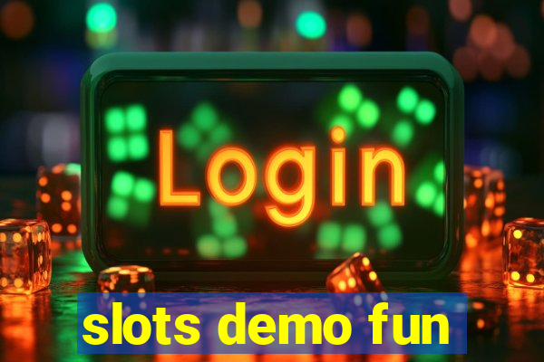 slots demo fun