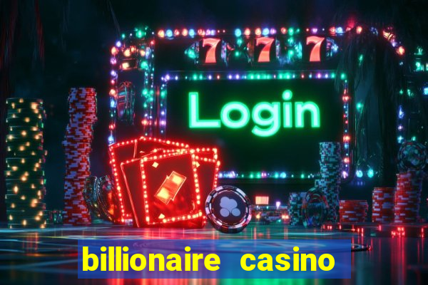 billionaire casino free chip