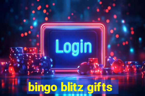 bingo blitz gifts