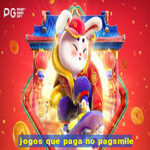 jogos que paga no pagsmile