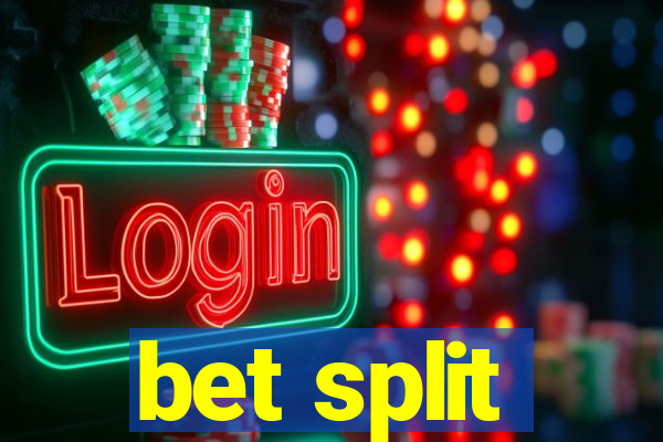 bet split