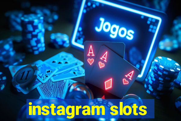 instagram slots