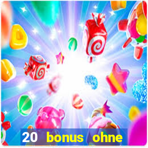 20 bonus ohne einzahlung casino