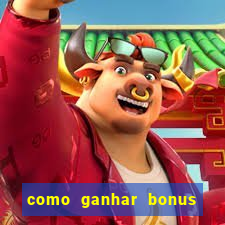 como ganhar bonus estrela bet