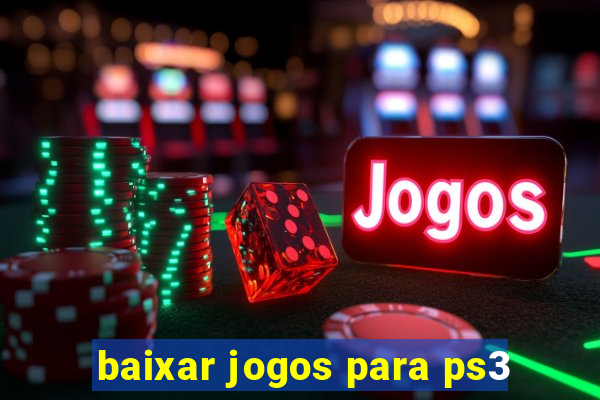 baixar jogos para ps3