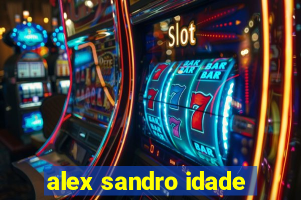 alex sandro idade