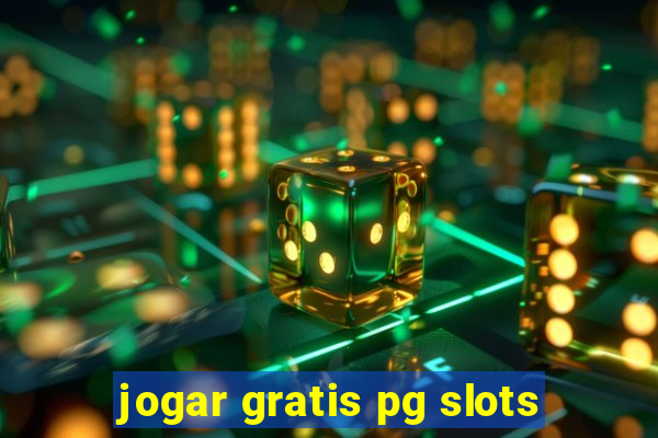 jogar gratis pg slots