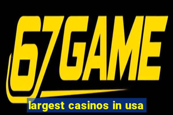 largest casinos in usa