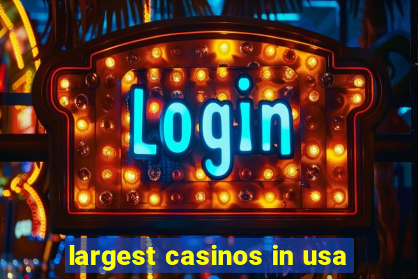 largest casinos in usa