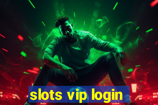 slots vip login