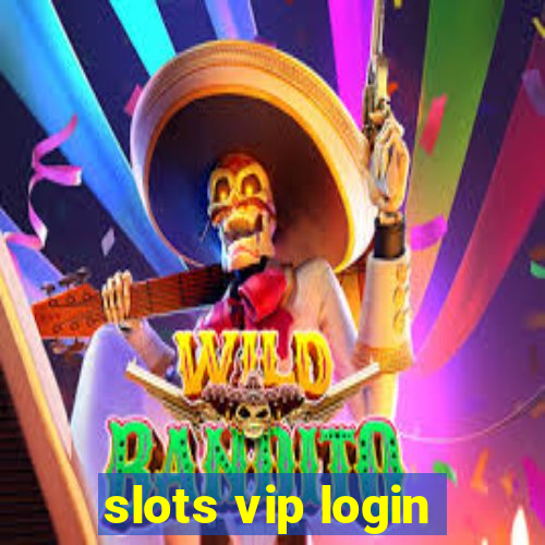 slots vip login