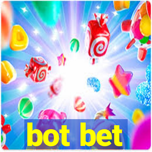 bot bet