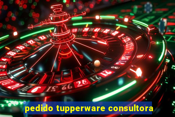 pedido tupperware consultora