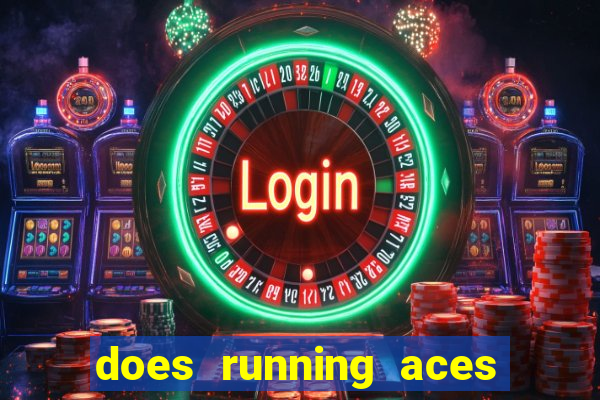 does running aces have slot machines