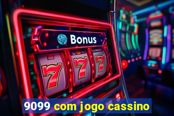 9099 com jogo cassino