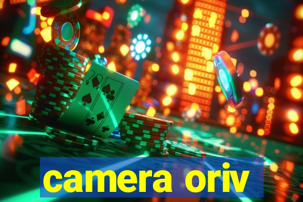 camera oriv