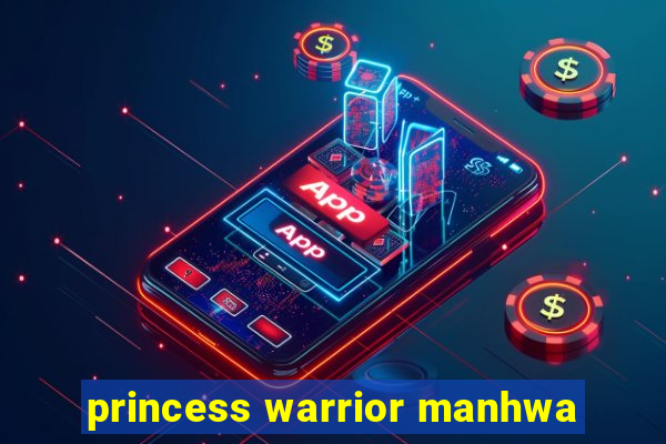 princess warrior manhwa