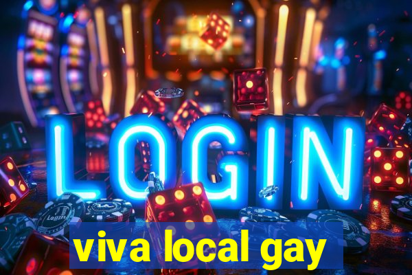 viva local gay