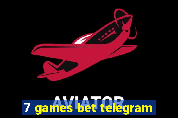 7 games bet telegram