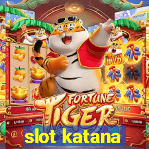 slot katana