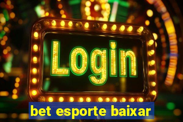 bet esporte baixar