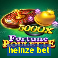 heinze bet