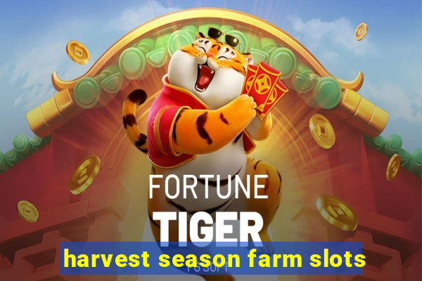 harvest season farm slots