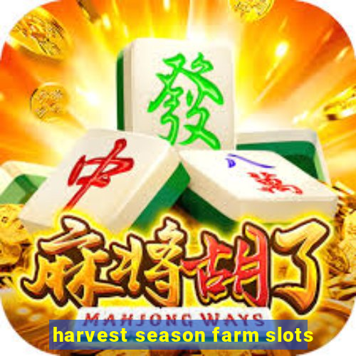 harvest season farm slots