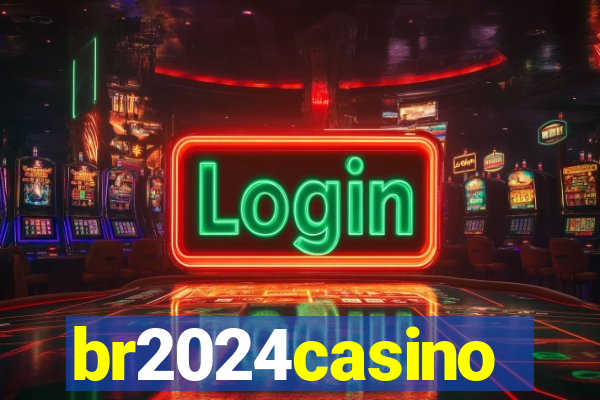 br2024casino