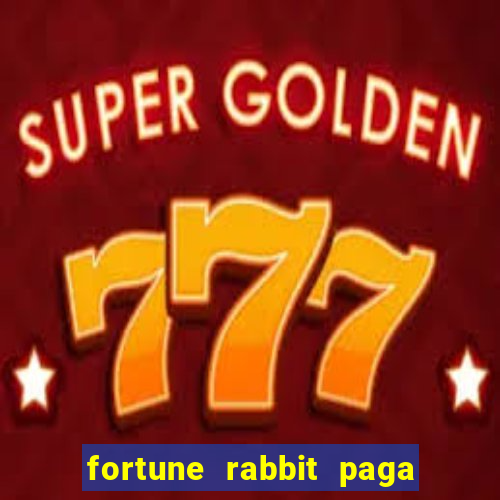 fortune rabbit paga mesmo Informational