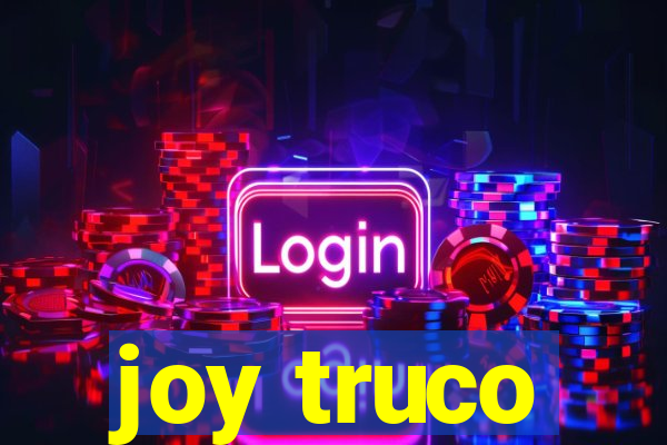 joy truco