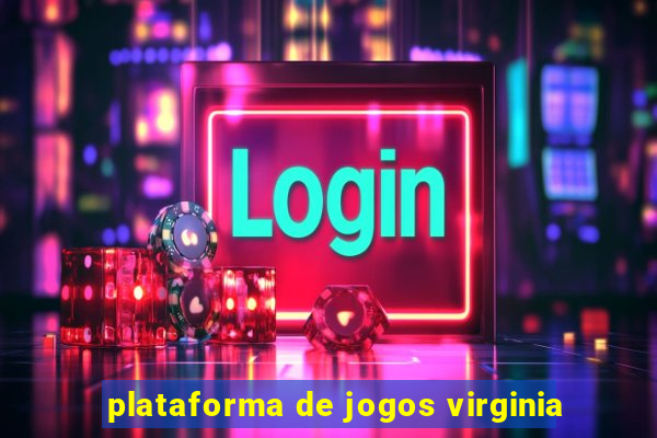 plataforma de jogos virginia