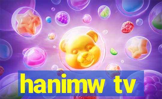 hanimw tv